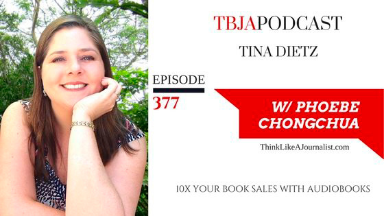 Tina-Dietz-10X-Your-Book-Sales-With-Audiobooks-Phoebe-Chongchua-the-brand-journalism-advantage Book Sales With Audiobooks - Tina Dietz & Phoebe Chongchua